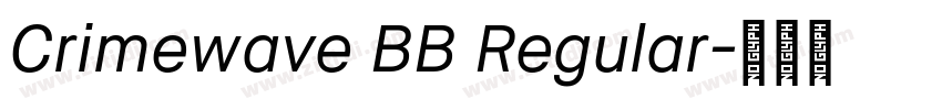 Crimewave BB Regular字体转换